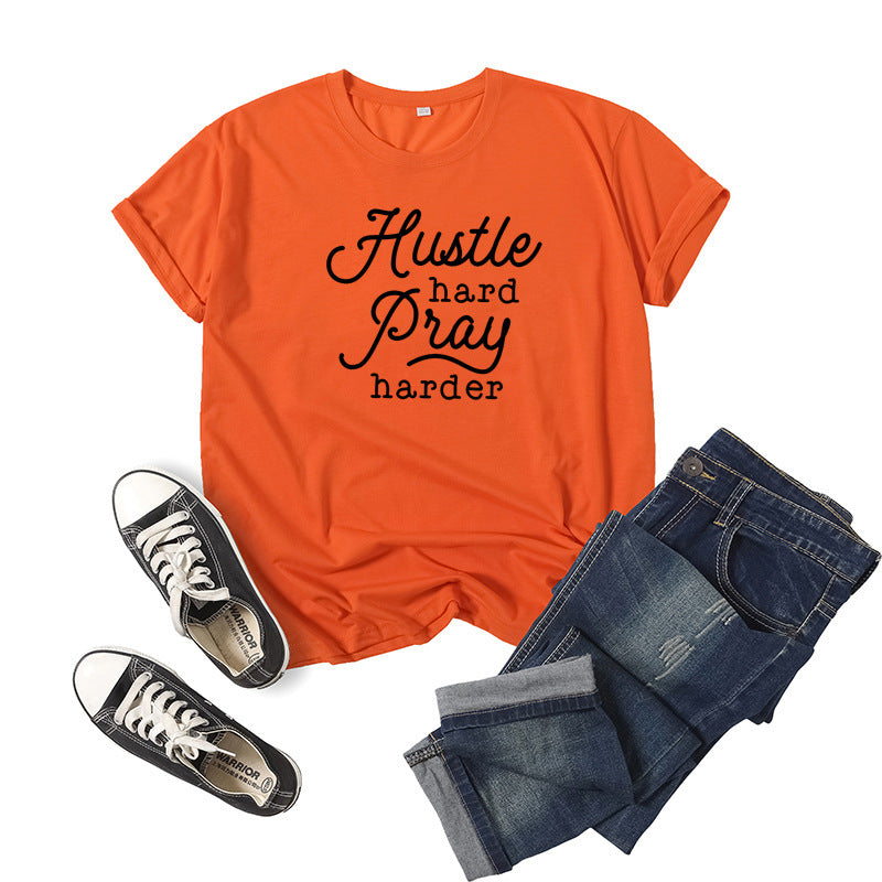 Hustle Hard Pray Harder Letter Print Short Sleeve T-Shirt