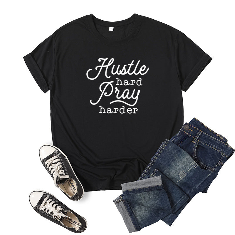 Hustle Hard Pray Harder Letter Print Short Sleeve T-Shirt