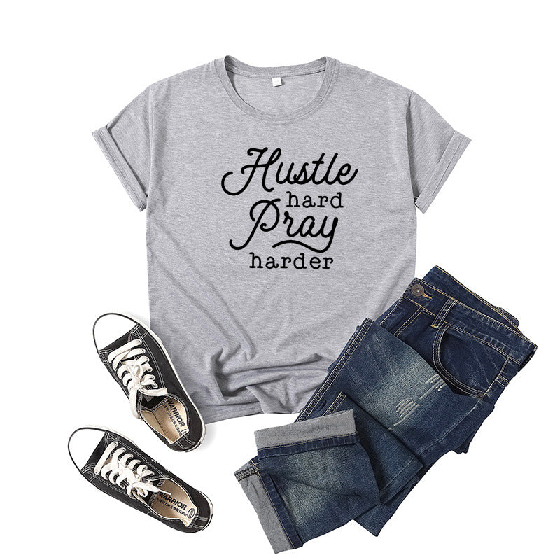 Hustle Hard Pray Harder Letter Print Short Sleeve T-Shirt