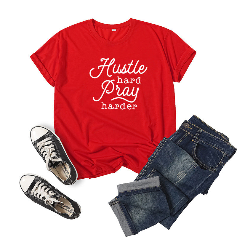 Hustle Hard Pray Harder Letter Print Short Sleeve T-Shirt