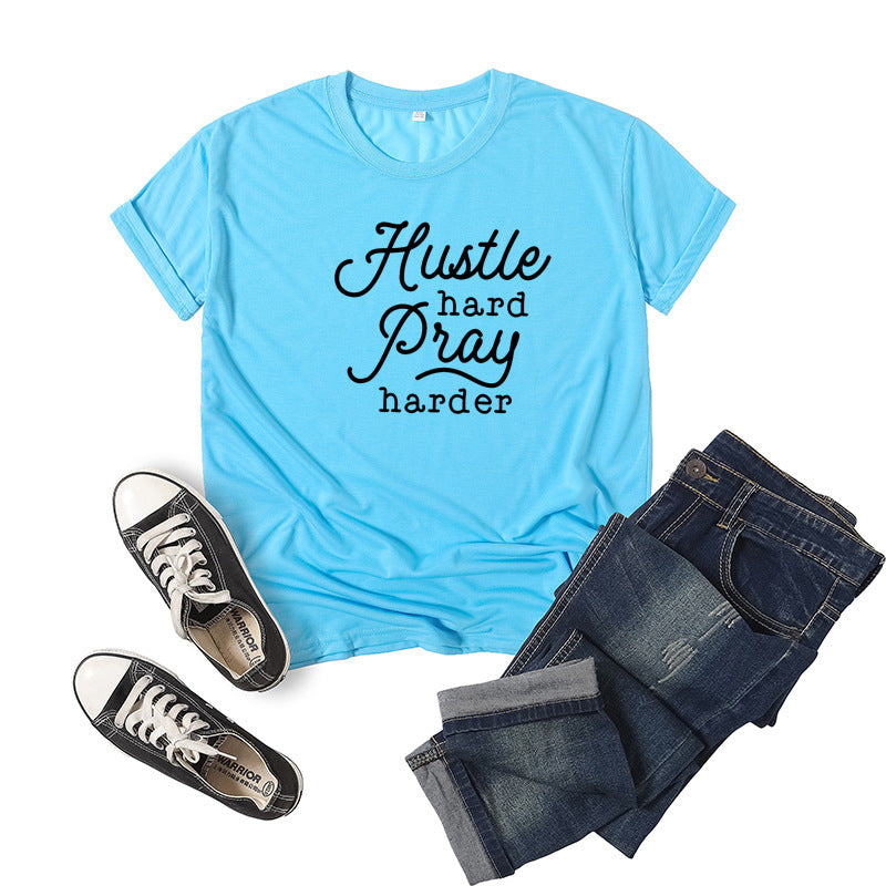 Hustle Hard Pray Harder Letter Print Short Sleeve T-Shirt